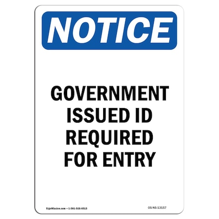 Signmission OSHA Sign, 18" H, 12" W, Rigid Plastic, Government Issued ID Required For Entry Sign, Portrait OS-NS-P-1218-V-13157